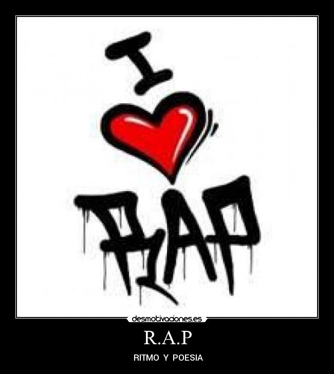 R.A.P - ♥RITMO Y POESIA♥