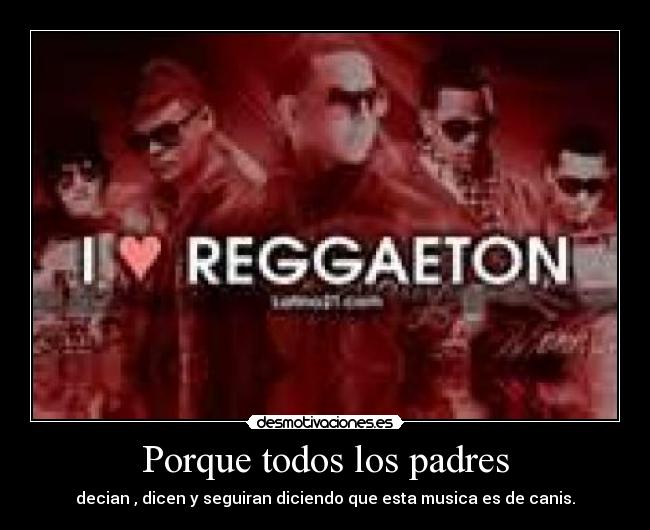 Porque todos los padres -