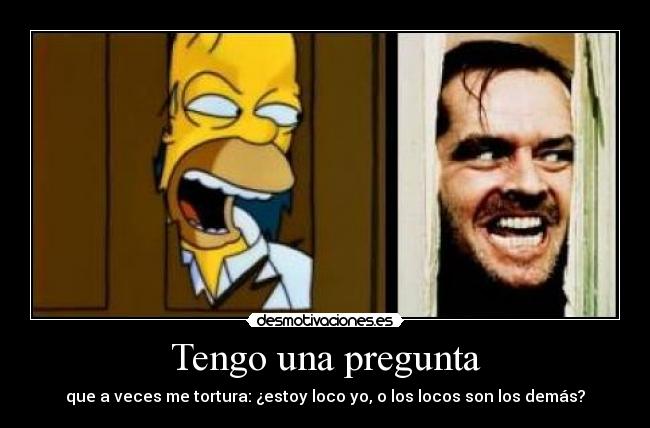 Tengo una pregunta -