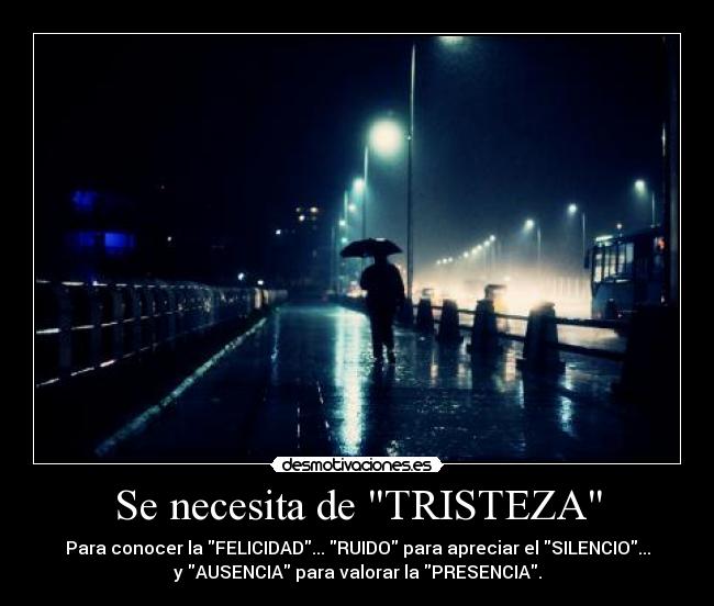 Se necesita de TRISTEZA -