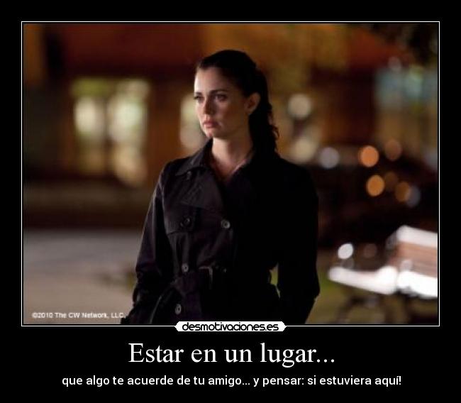 Estar en un lugar... - 