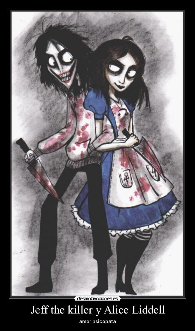 Jeff the killer y Alice Liddell - 