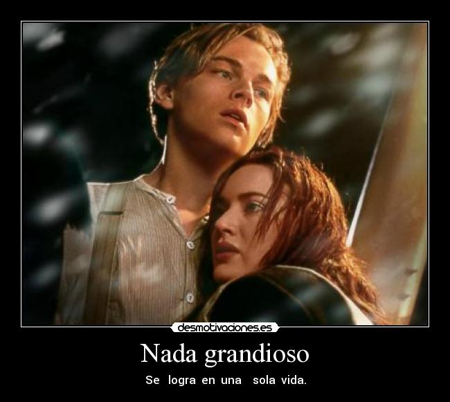 Nada grandioso - 