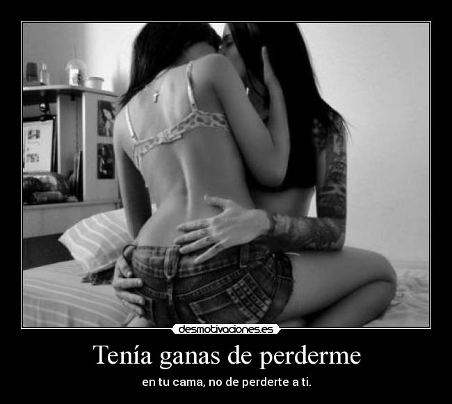 Tenía ganas de perderme - 