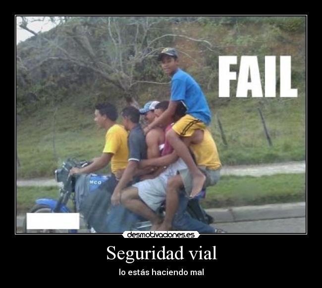 Seguridad vial - lo estás haciendo mal