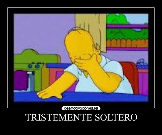 TRISTEMENTE SOLTERO - 