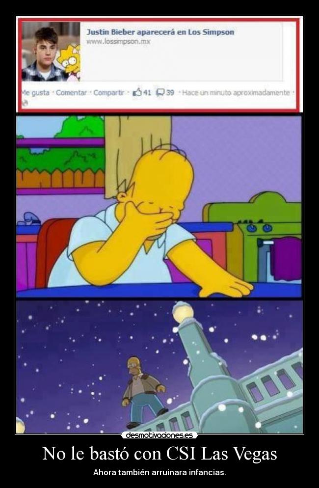 No le bastó con CSI Las Vegas - Ahora también arruinara infancias.