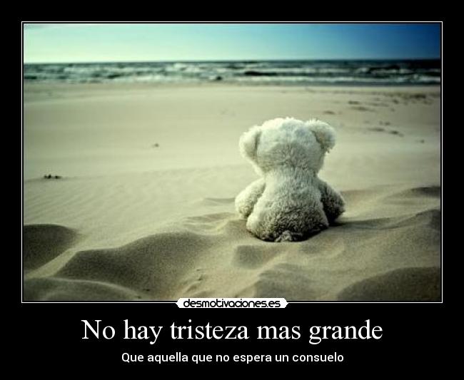 No hay tristeza mas grande - 
