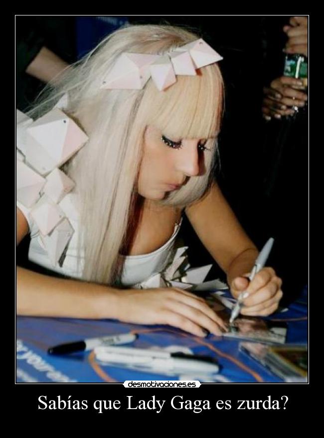 Sabías que Lady Gaga es zurda? -