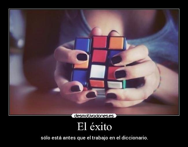 El éxito - sólo está antes que el trabajo en el diccionario.