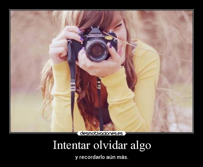 Intentar olvidar algo - 