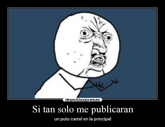 Si tan solo me publicaran -