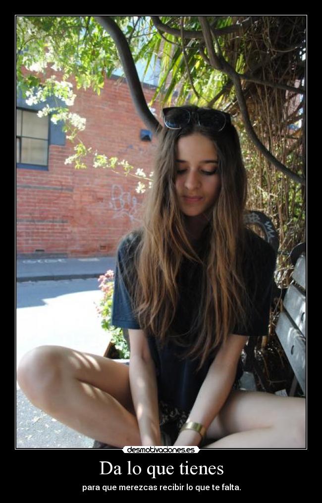 Da lo que tienes - 
