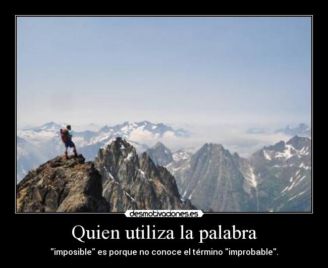 carteles desmopornositas alexcr hay nada imposible desmotivaciones