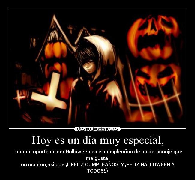 Hoy es un día muy especial, - 