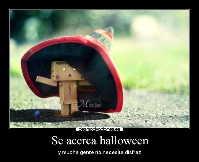 Se acerca halloween - y mucha gente no necesita disfraz