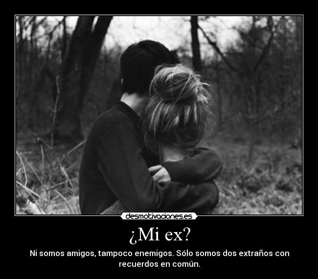 ¿Mi ex? - 