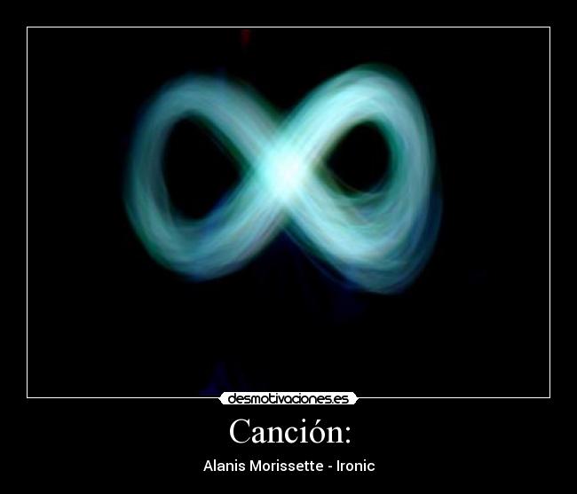 Canción: - Alanis Morissette - Ironic