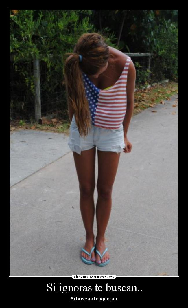 Si ignoras te buscan.. - 