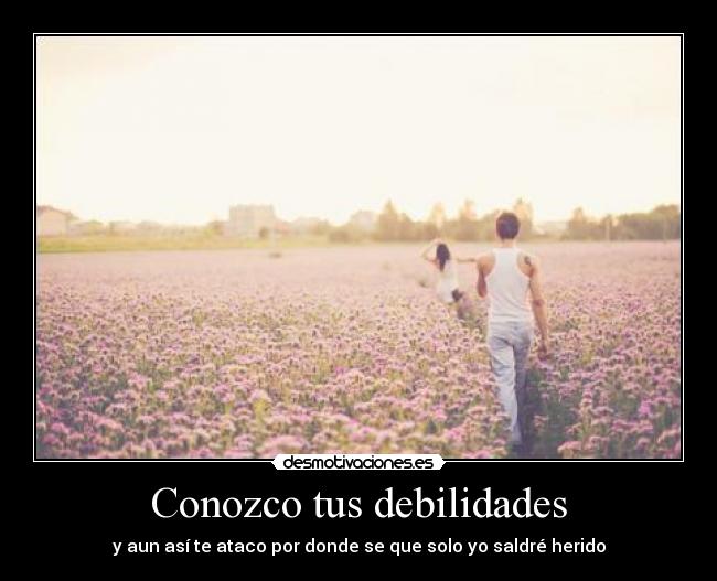 Conozco tus debilidades -