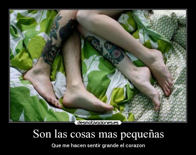 Son las cosas mas pequeñas -