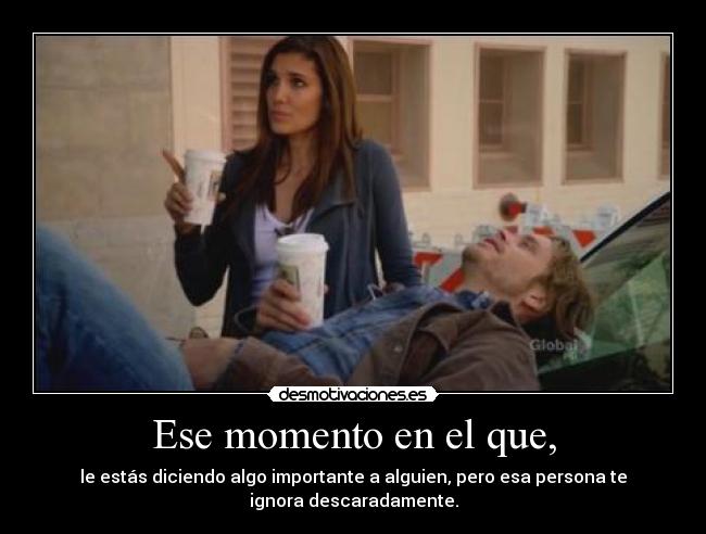 Ese momento en el que, -