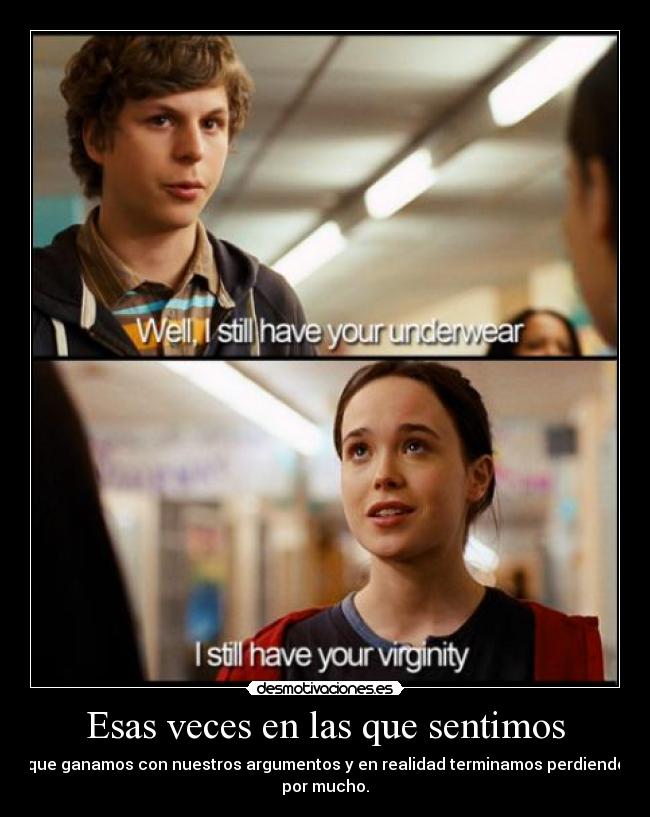 Esas veces en las que sentimos - que ganamos con nuestros argumentos y en realidad terminamos perdiendo
por mucho.