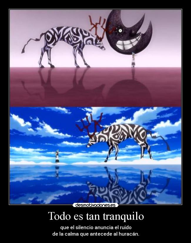 Todo es tan tranquilo -