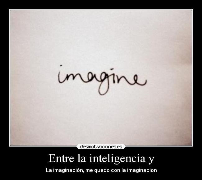 Entre la inteligencia y -