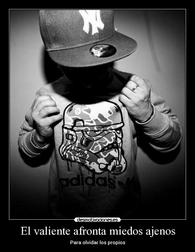 El valiente afronta miedos ajenos -