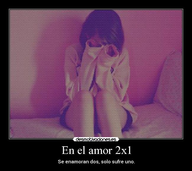 En el amor 2x1 - Se enamoran dos, solo sufre uno.