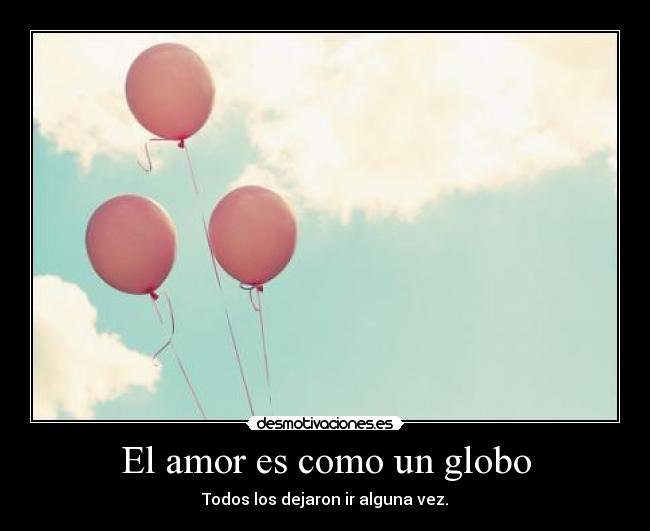 El amor es como un globo -
