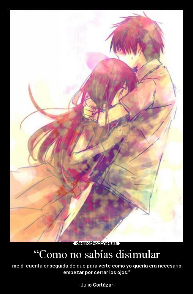 “Como no sabías disimular -