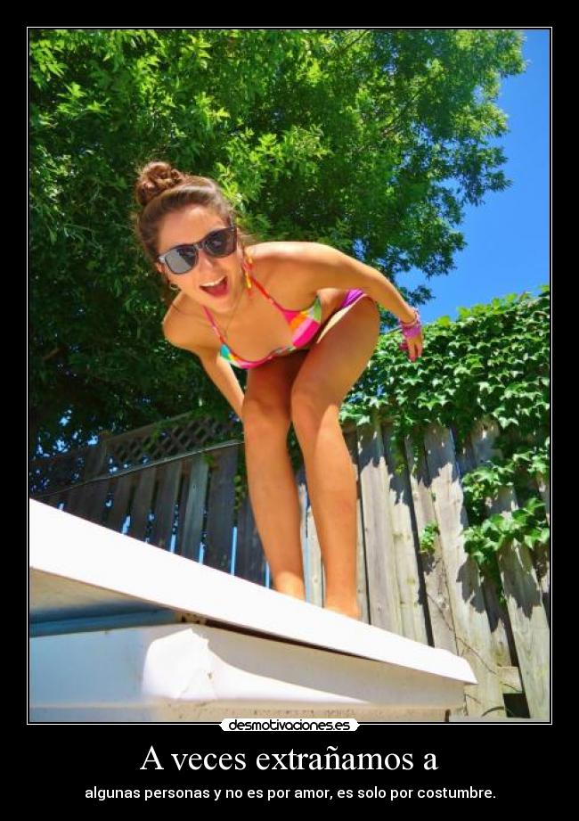 A veces extrañamos a -