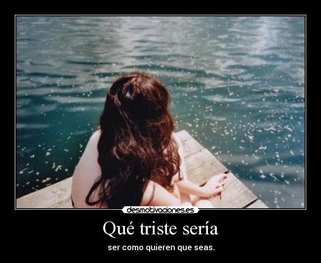 Qué triste sería - 
