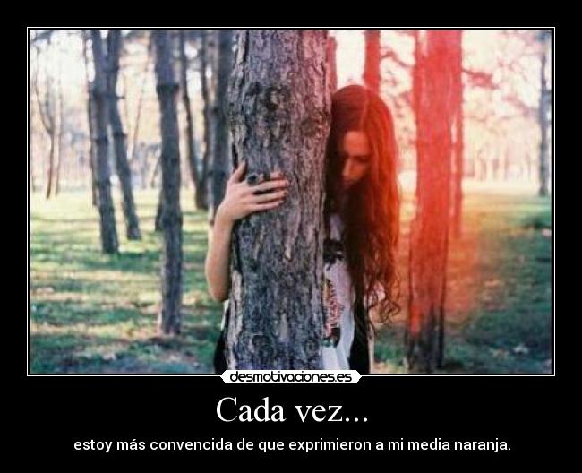Cada vez... -