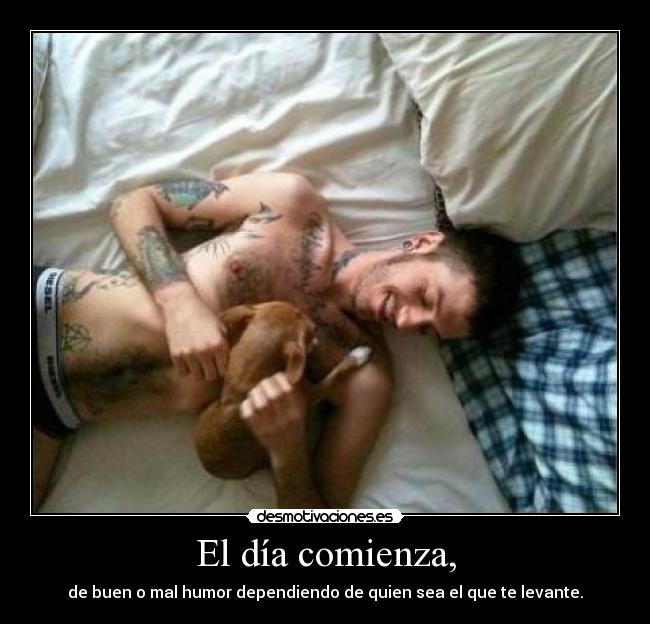 El día comienza, -