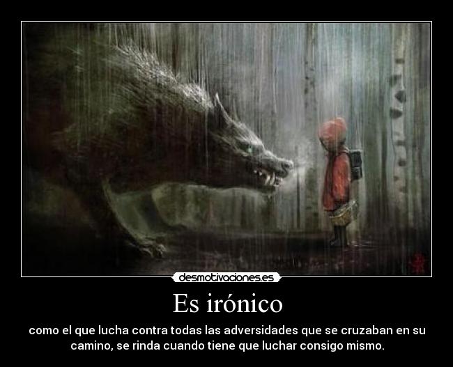 Es irónico -