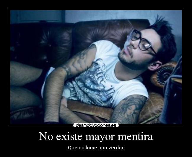 No existe mayor mentira -