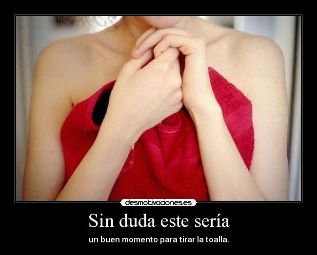 Sin duda este sería -