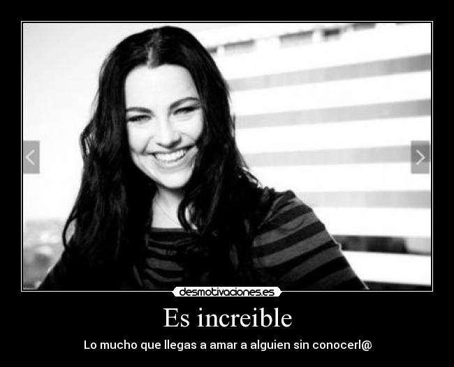 Es increible - Lo mucho que llegas a amar a alguien sin conocerl@