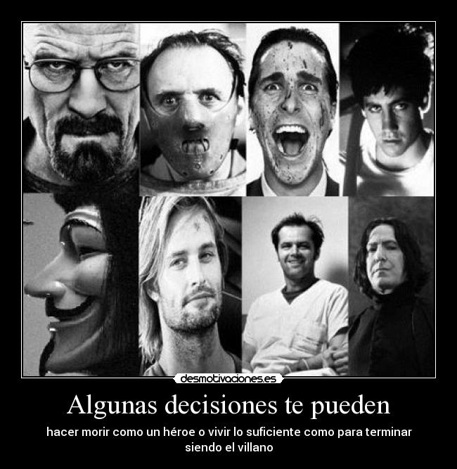 Algunas decisiones te pueden -