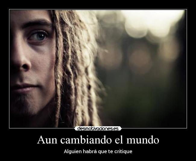Aun cambiando el mundo -