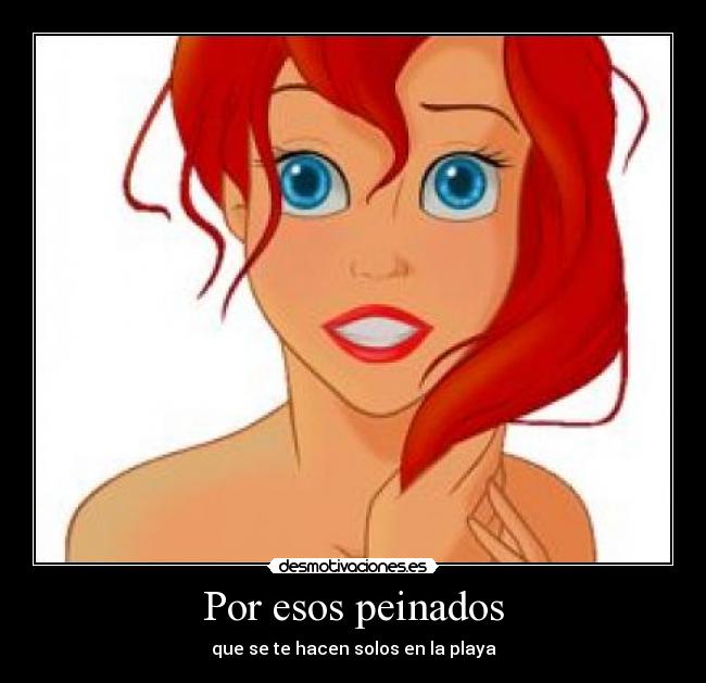 Por esos peinados - que se te hacen solos en la playa