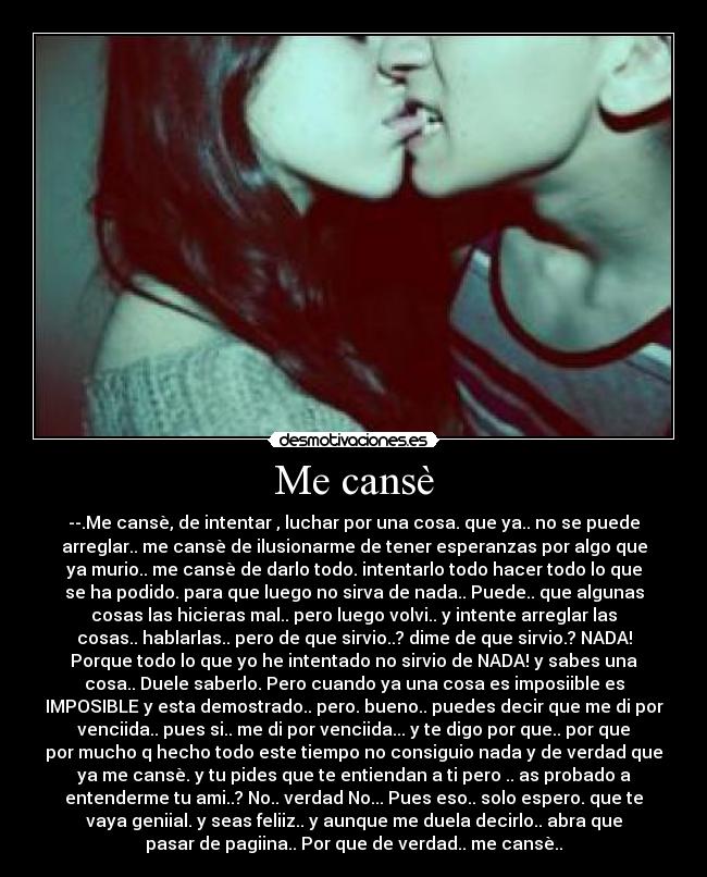 Me cansè -