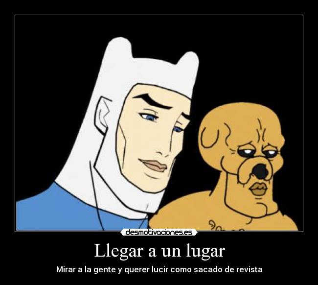 Llegar a un lugar - Mirar a la gente y querer lucir como sacado de revista