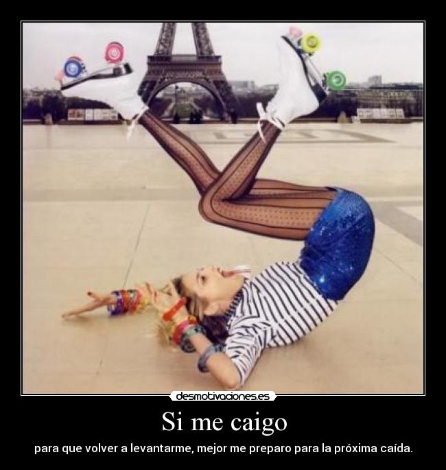 Si me caigo -