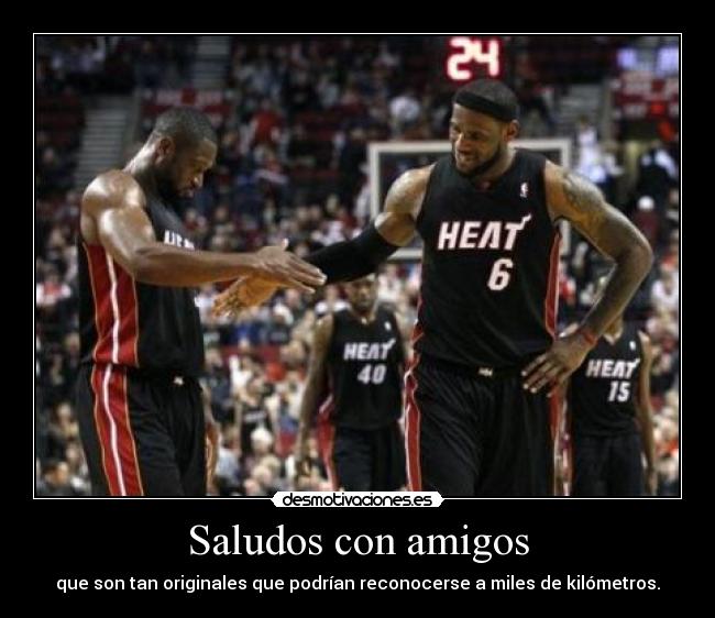 Saludos con amigos - que son tan originales que podrían reconocerse a miles de kilómetros.
