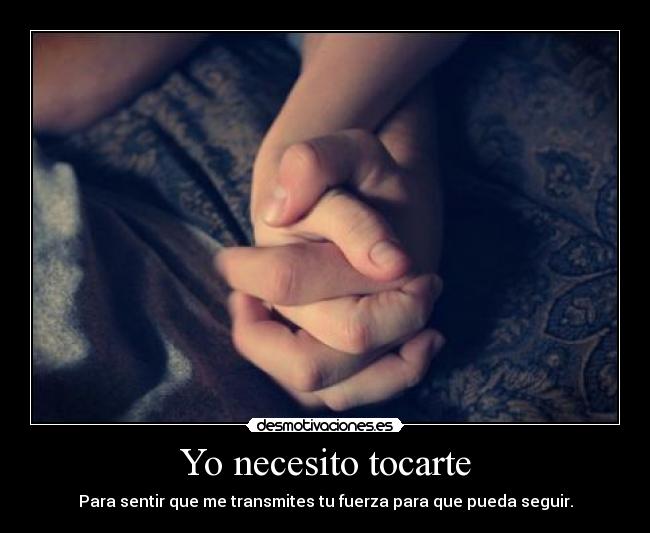 Yo necesito tocarte - 