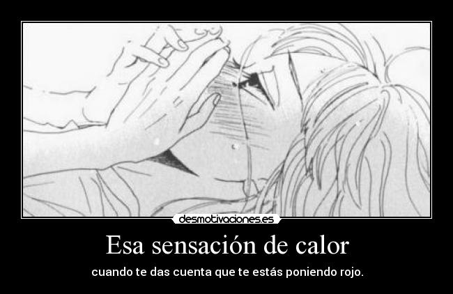 Esa sensación de calor -